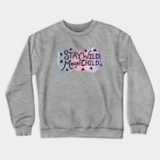 Stay Wild MoonChild Crewneck Sweatshirt